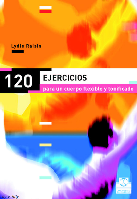 120 Ejercicios para un Cuerpo Flexible y Tonifica