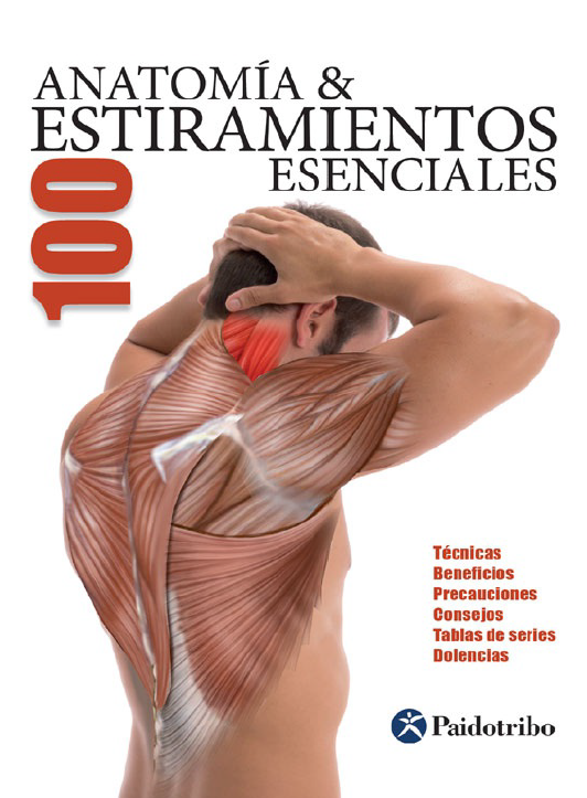 ANATOMIA Y 100 ESTIRAMIENTOS ESENCIALES