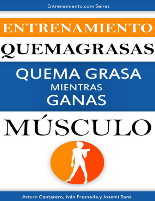 ENTRENAMIENTO QUEMAGRASAS - QUEMA GRASA MIENTRAS GANAS MUSCULO