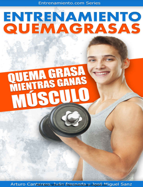 ENTRENAMIENTO QUEMAGRASAS - QUEMA GRASA MIENTRAS GANAS MUSCULO