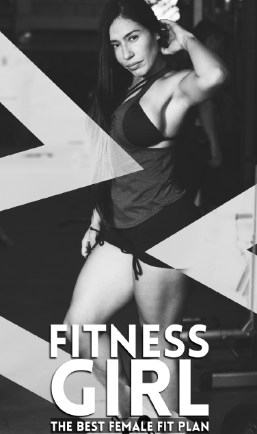 FITNESS GIRL - THE BEST FEMALE FIT PLAN