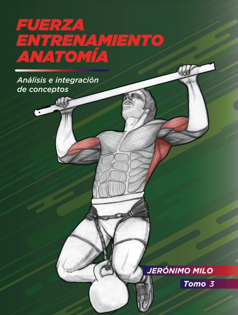 FUERZA, ENTRENAMIENTO, ANATOMIA (TOMO3) - ANALISIS E INTEGRACION DE CONCEPTOS