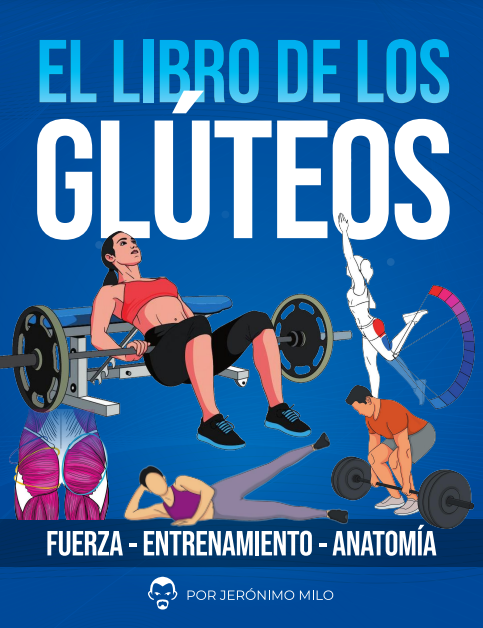 EL LIBRO DE LOS GLUTEOS (FUERZA, ENTRENAMIENTO, ANATOMIA)