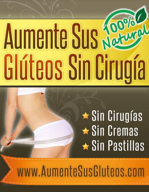 AUMENTE SUS GLUTEOS SIN CIRUGIA