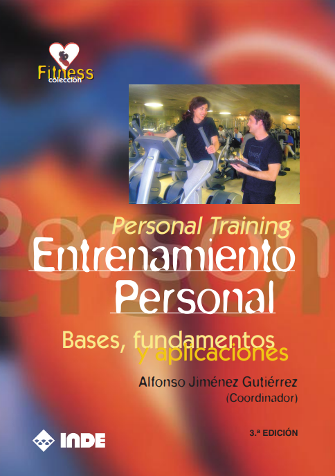 ENTRENAMIENTO PERSONAL - BASES, FUNDAMENTOS Y APLICACIONES